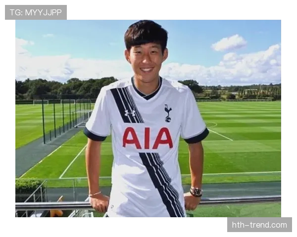 孙兴慜状态持续攀升,偶像与榜样力量成其前行动力 孙兴慜状态持续攀升,偶像与榜样力量成其前行动力